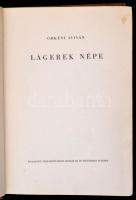 Örkény István: Lágerek népe. Budapest, 1947, Budapest Székesfővárosi Irodalmi és Művészeti Intézet. Kiadói félvászon-kötés, kopottas borítóval, illusztrációkkal. Első kiadás.