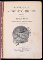 Verne Gyula: A hódító Robur. Fordította Huszár Imre. Budapest, é.n. [1923], Franklin-Társulat. Negye...