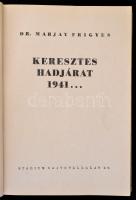 Dr. Marjay Frigyes: Keresztes hadjárat 1941... Bp., Stádium. Kiadói félvászon kötés, képekkel gazdag...