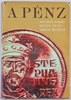 Bácskai Tamás-Huszti Ernő-Simon Péterné: A pénz. Kossuth könyvkiadó, 1974. Használt, de jó állapotban. Papírborítón szakadás.