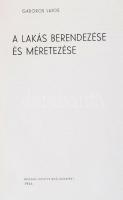 Gádoros Lajos: A lakás berendezése és méretezése. Bp., 1956, Mászaki Könyvkiadó. Kiadói egészvászon-...