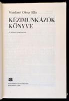 Gazdáné Olosz Ella: Kézimunkázók könyve. Bukarest, 1986, Kriterion. Kiadói kartonált papírkötés, kia...