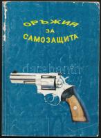 Orazhiya za samozashchita. Katalog - spravochnik. [Önvédelmi fegyverek. Katalógus - kézikönyv]. Szófia, 1992, BNV 99. Kicsit kopott papírkötésben, jó állapotban.