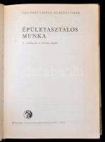 Pálinkás László, Reményi Tibor: Épületasztalos munka. Ipari szakkönyvtár. Bp., 1972, Műszaki Könyvki...