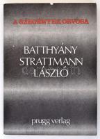 A szegények orvosa: Batthyány-Strattmann László. Eisenstadt (Kismarton), 1987, Prugg Verlag. Harmadik kiadás. Kiadói papírkötés.