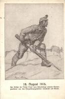 1916 August 18., Den Helden der Tiroler Front zum Geburstage unseres Kaisers gewidmet von den Kriegsfürsorgeamtern Innsbruck und Bozen / WWI K.u.K. military art postcard, Tyrolean soldier + Landsturm-Infanterie bataillon Nr. 167. 4. Kompagnie s: Egger Lienz (EK)