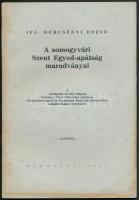 ifj. Dercsényi Dezső: A  somogyvári Szent Egyed-apátság maradványai. Bp., 1934. (Vác, Pestvidéki Nyomda.) Kiadói papírkötés. A Budapesti Királyi Magyar Pázmány Péter Tudomány-Egyetem Művészettörténeti és Keresztény Régészeti Intézetében készült doktori értekezés.