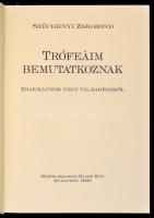Széchényi Zsigmond: Trófeáim bemutatkoznak. Zsákmányom négy világrészből. Bp., 1990, Mezőgazdasági K...