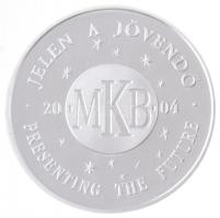 2004. "MKB Jelen a jövendő / Felelősséggel a gyermekekért" jelzett Ag emlékérem eredeti dí...