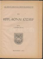Lázár Béla: Rippl-Rónai József. Az Ernst Múzeum Művész Könyvei VI. kötet. Bp., 1923, Ernst Múzeum. K...