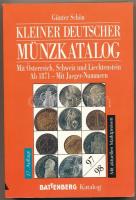 Günter Schön: Kleiner deutscher Münzkatalog - mit Liechtenstein, Österreich und Schweiz. Ab 1871. 27...