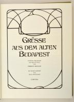 Grüsse aus dem alten Budapest - Budapesti üdvözlet. Vál. Kollin Ferenc. Bp., 1983, Helikon. A régi B...