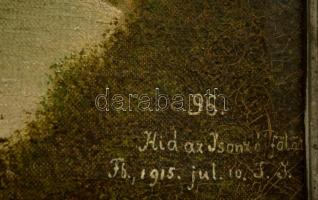 T.J. jelzéssel: Híd az Isonzó fölött 1915. Olaj, vászon, keretben, 24×33 cm