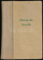 Márai Sándor: Zendülők. Bp., 1945, Révai. A Magyar Egyetemi és Főiskolai Egyesületek Szövetsége ex librisével. Vászonkötésben, jó állapotban.