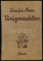 Tamási Áron: Virágveszedelem. Bp., 1938, Révai. Vászonkötésben, jó állapotban.