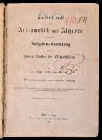 Dr. Franz Mocnik: Lehrbuch der Arithmetik und Algebra nebst einer Ausgaben-Sammlung für die oberen C...