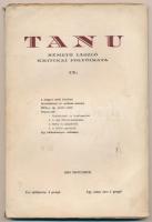 1934 Tanu IX. szám. Németh László kritikai folyóirata. Kecskemét, 1934, Első Kecskeméti Hirlapkiadó- és Nyomda Rt. Kiadói kissé szakadt papírkötés.