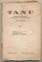 1936 Tanu III-IV.száma. Németh László kritikai folyóirata. Kecskemét, 1936, Első Kecskeméti Hirlapkiadó- és Nyomda Rt. Kiadói, szakadt, viseltes papírkötésben. Hankiss János (1893-1959) irodalomtörténész aláírásával.