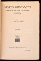 Nyárády József: Árvető könyvvitel. Táblázatos és átíró módszerek keretében. Bp., 1941, Officina. Más...