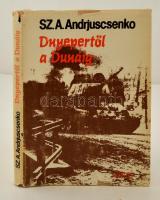 Sz.A. Andrjuscsenko: Dnyepertől a Dunáig. Bp., 1980, Zrínyi. Kiadói egészvászon-kötés, kiadói kissé szakadt papír védőborítóban.
