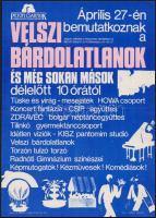 cca 1986 Petőfi Csarnok műsoros plakátja, Velszi Bárdoltalanok és még sokan mások előadásról, hajtott, 41,5x30 cm