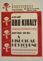 1986 A Bábszínház felnőtt előadásainak plakátja, Alfred Jarry: Übü Király, Brecht-Weill: A kispolgár hét fő bűne, hajtott, 67 ,5x48 cm