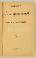 Kiss Ernő: Vidám sportmesék. Amit a PitiKiss mesél. Bp., 1943, Klein-ny. Javított papírkötéssel, a borítója hiányzik.