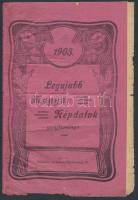1903 Legújabb Magyar Népdalok, közte a Megvan a kis Kohn! szövegével is, kissé megviselt állapotban, 8 p.