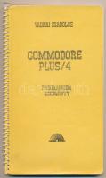 Vadnai Szabolcs: Commodore Plus/4. Programozói zsebkönyv. Bp., 1986, Novotrade. Kiadói spirálkötés, 98 p.