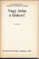 Dr. Zatykó Lajos, Zatykóné Dr. Draskóczy Erzsébet: Nagy öröm a kiskert! Bp., 1985, Mezőgazdasági Kia...