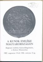 A kunok emléke Magyarországon. Régészeti kiállítás Kiskunfélegyházán a Kiskun Múzeumban. 1985-1986. ...