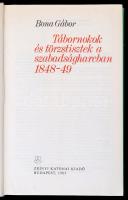 Bona Gábor: Tábornokok és törzstisztek a szabadságharcban 1848-49. Budapest, 1983, Zrínyi Katonai ki...