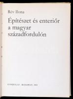Rév Ilona: Építészet és enteriőr a magyar századfordulón. Bp., 1983, Gondolat. Kiadói egészvászon-kö...