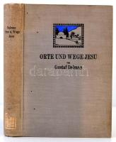 Gustav Dalman: Orte und wege Jesu. Gütersloh, [1924], Der Rufer Evangelischer Verlag. Harmadik, bővített és javított kiadás. Kiadói egészvászon-kötés, német nyelven./ Linen-binding, in German language.