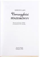 Horváth Lajos: Veresegyházi pénzeskönyv - Pénzek és ékszerek a földből a bronzkortól a XIX. századig...