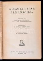A magyar ipar almanachja. Főszerk.: Dálnoki-Kováts Jenő. Bp., 1929, Magyar Ipar Almanachja Kiadóhiva...