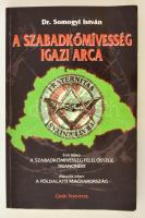 Somogyi István: A szabadkőművesség igazi arca. Bp., 2000, Gede. Reprint! Papírkötésben, jó állapotban.