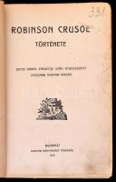 Robinson Crusoe története. Defoe Dániel eredetije után átdolgozott legujabb magyar kiadás. Bp., 1905...