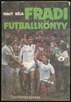Nagy Béla: Fradi futballköny. Bp., 1985, Sportpropaganda Vállalat. Kiadói papírkötés.