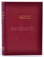 Halasy-Nagy József: Ember és világ. Bp., é. n. , Kir. Magy. Egyetemi Nyomda, 251 p. Kiadói egészvász...
