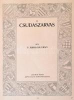P. Ábrahám Ernő: A Csudaszarvas. Árva királyfi trilógia I. Jaschik Álmos képeivel és könyvdíszeivel....