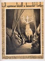 P. Ábrahám Ernő: A Csudaszarvas. Árva királyfi trilógia I. Jaschik Álmos képeivel és könyvdíszeivel....