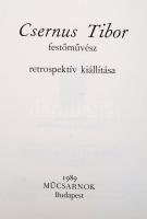 Csernus Tibor festőművész retrospektív kiállítása. Bp. 1989. Műcsarnok. Kiadói papírkötésben