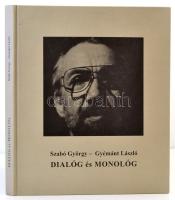 Szabó György-Gyémánt László: Dialóg és monológ. Bp., 1995, DFC Kiadó. Kiadói kartonált papírkötésben.