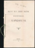 1909 A Magyar Helyi Érdekű Vasutak Rt. Alapszabályai,  közgyűlési jegyző, hitelesítő és a társaság elnöke által aláírva, hiányzó borítóval, 24 p.