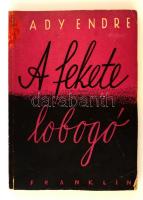 Ady Endre: A fekete lobogó. Ady harca a klerikális reakció ellen. Bp., 1950, Franklin. Kiadói papírkötés, kopottas állapotban, beragasztva Ady fotója.