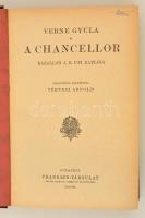 Verne Gyula: A chancellor. Kazallon J. R. úti naplója. Bp., é. n., Franklin. Díszes vászonkötésben, ...