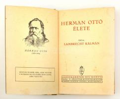 Lambrecht Kálmán: Hermann Ottó élete. Budapest, é. n.,  Magyar Könyvbarátok. Kiadói kissé kopottas f...