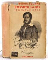 Hegedűs Lóránt: Kossuth Lajos, legendák hőse. Bp., Athenaeum. Kiadói egészvászon kötés, papír védőborítóval(viseltes), jó állapotban.