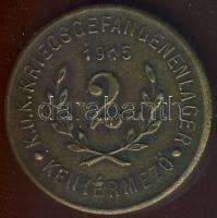 Kenyérmező hadifogolytábor 1915. 2f T:2/3+